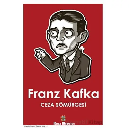 Ceza Sömürgesi - Franz Kafka - Kitap Müptelası Yayınları