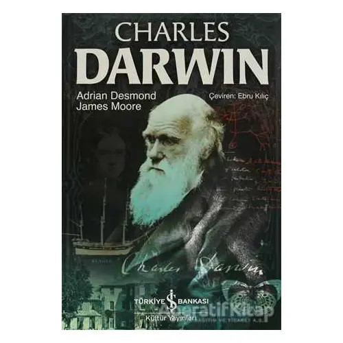 Charles Darwin - Adrian Desmond - İş Bankası Kültür Yayınları