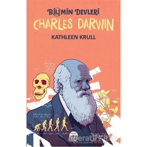 Charles Darwin - Bilimin Devleri - Kathleen Krull - Martı Genç Yayınları