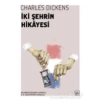 İki Şehrin Hikayesi - Charles Dickens - İthaki Yayınları