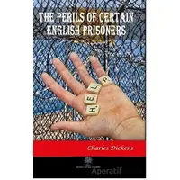 The Perils of Certain English Prisoners - Charles Dickens - Platanus Publishing