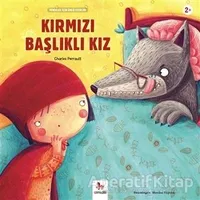 Kırmızı Başlıklı Kız - Minikler İçin Ünlü Eserler - Charles Perrault - Almidilli