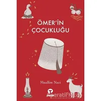 Ömerin Çocukluğu - Muallim Naci - Turkuvaz Çocuk