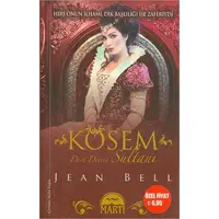 Kösem Dört Devrin Sultanı - Jean Bell - Martı Yayınları