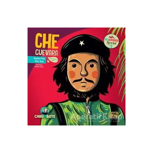 Che Guevara - Anti Kahraman Serisi 3 - Nadia Fink - Nota Bene Yayınları