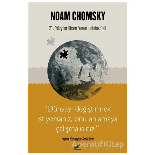 Chomsky - Dünyayı Değiştirmek İstiyorsanız Onu Anlamaya Çalışmalısınız