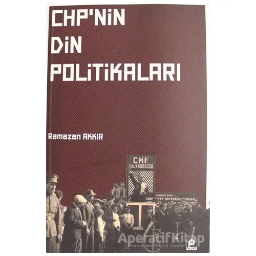 Chpnin Din Politikaları - Ramazan Akkır - Pınar Yayınları