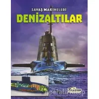 Savaş Makineleri - Denizaltılar - Chris Oxlade - Teleskop Popüler Bilim