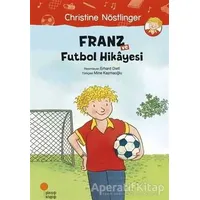 Franz ve Futbol Hikayesi - Christine Nöstlinger - Günışığı Kitaplığı