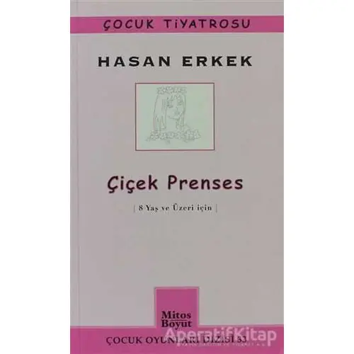 Çiçek Prenses - Hasan Erkek - Mitos Boyut Yayınları