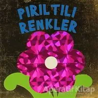 Pırıltılı Renkler - Kolektif - Çiçek Yayıncılık