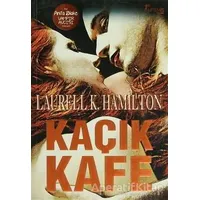 Kaçık Kafe Bir Anita Blake Vampir Avcısı Romanı - Laurell K. Hamilton - Artemis Yayınları