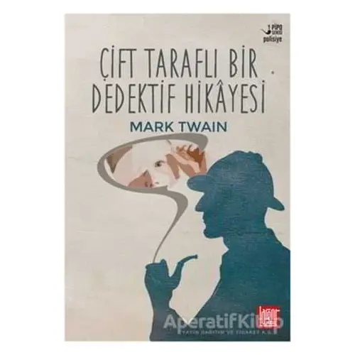 Çift Taraflı Bir Dedektif Hikayesi - Mark Twain - Labirent Yayınları