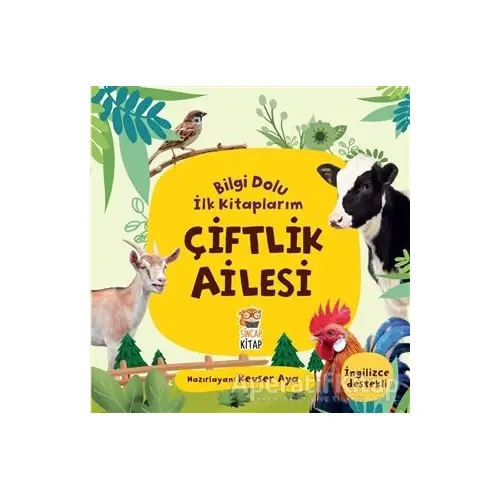 Çiftlik Ailesi - Bilgi Dolu İlk Kitaplarım - Kevser Aya - Sincap Kitap