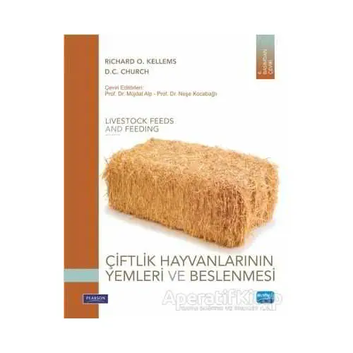 Çiftlik Hayvanlarının Yemleri ve Beslenmesi - Richard O. Kellems - Nobel Akademik Yayıncılık