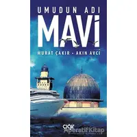 Umudun Adı Mavi - Murat Çakır - Çığır Yayınları