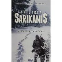 Anılarla Sarıkamış - Muzaffer Taşyürek - Çığır Yayınları