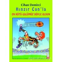 Hınzır Can’la En Kötü Golümüz Böyle Olsun - Cihan Demirci - Kırmızı Kedi Çocuk