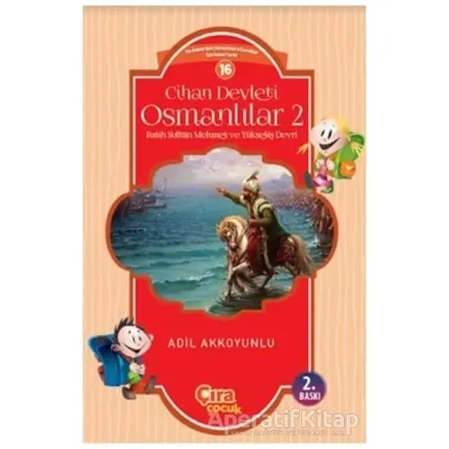 Cihan Devleti Osmanlılar - 2 - Adil Akkoyunlu - Çıra Çocuk Yayınları