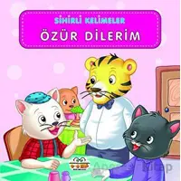 Sihirli Kelimeler - Özür Dilerim - Kolektif - 0-6 Yaş Yayınları