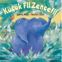 Küçük Fil Zencefil - Rachel Elliott - İş Bankası Kültür Yayınları