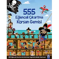 555 Eğlenceli Çıkartma Korsan Gemisi - Kolektif - Altın Kitaplar