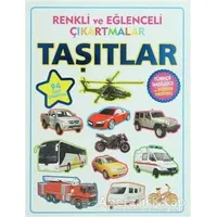 Renkli ve Eğlenceli Çıkartmalar - Taşıtlar (Vehicles) - Kolektif - Parıltı Yayınları