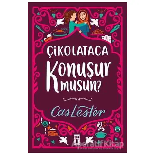 Çikolataca Konuşur musun? - Cas Lester - Genç Timaş