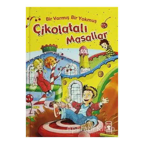 Çikolatalı Masallar - Kolektif - Timaş Çocuk - İlk Gençlik