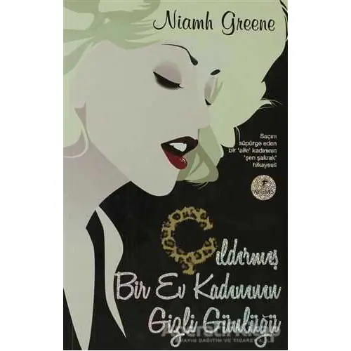 Çıldırmış Bir Ev Kadınının Gizli Günlüğü - Niamh Greene - Artemis Yayınları