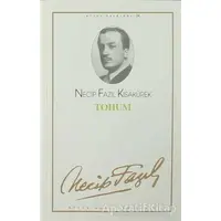 Tohum : 15 - Necip Fazıl Bütün Eserleri - Necip Fazıl Kısakürek - Büyük Doğu Yayınları