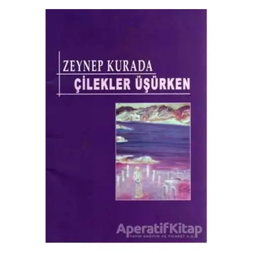 Çilekler Üşürken - Zeynep Kurada - Artshop Yayıncılık