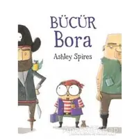 Bücür Bora - Ashley Spires - MEAV Yayıncılık