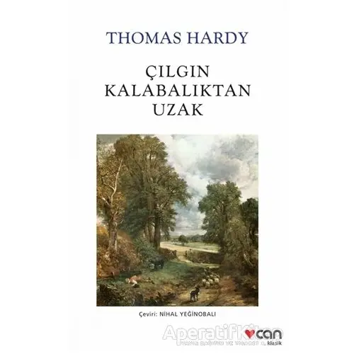 Çılgın Kalabalıktan Uzak - Thomas Hardy - Can Yayınları