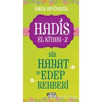 Hadis El Kitabı - 2 : Bir Hayat ve Edep Rehberi - Ömer Sevinçgül - Nesil Genç