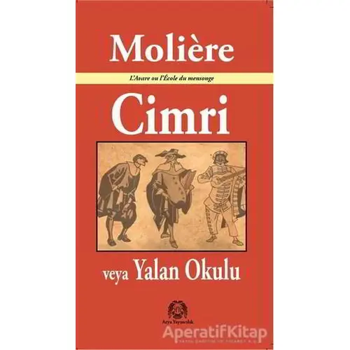 Cimri veya Yalan Okulu - Moliere - Arya Yayıncılık