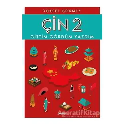 Çin 2 - Yüksel Görmez - Alfa Yayınları