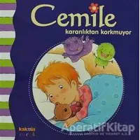 Cemile Karanlıktan Korkmuyor - Aline de Petingy - Kaknüs Yayınları