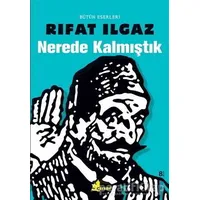 Nerede Kalmıştık - Rıfat Ilgaz - Çınar Yayınları