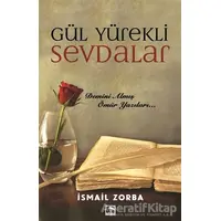 Gül Yürekli Sevdalar - İsmail Zorba - Çınaraltı Yayınları