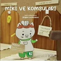 Miki ve Komşuları - Büşra Kahraman - Çınaraltı Yayınları