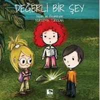 Değerli Bir Şey - Nursema Türkkan - Çınaraltı Yayınları