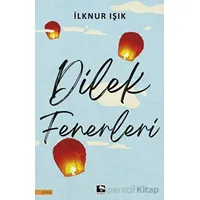 Dilek Fenerleri - İlknur Işık - Çınaraltı Yayınları