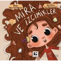 Mira ve İzcimikler - Ayşe Can Yağmur - Çınaraltı Yayınları