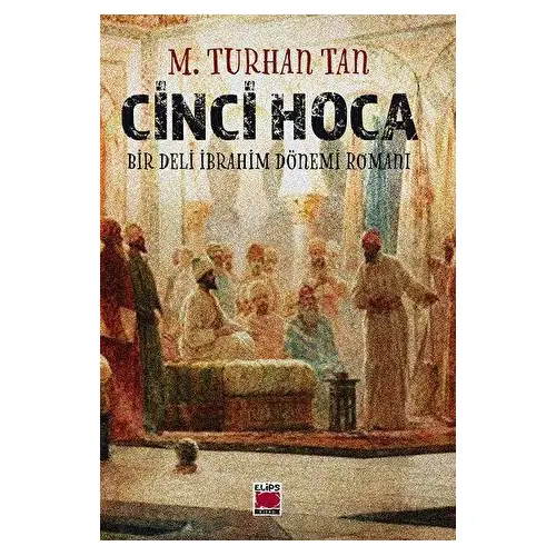 Cinci Hoca - M. Turhan Tan - Elips Kitap