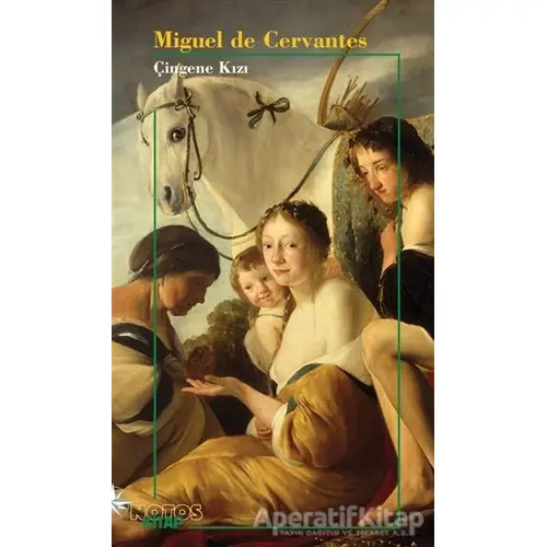 Çingene Kızı - Miguel de Cervantes - Notos Kitap