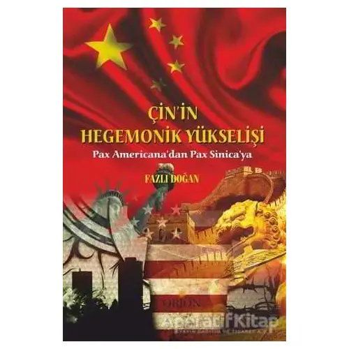 Çinin Hegemonik Yükselişi - Fazlı Doğan - Orion Kitabevi