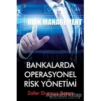 Bankalarda Operasyonel Risk Yönetimi - Zafer Durmuş Bozca - Cinius Yayınları