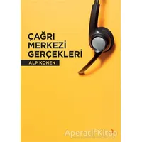 Çağrı Merkezi Gerçekleri - Alp Kohen - Cinius Yayınları