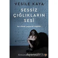 Sessiz Çığlıkların Sesi - Vesile Kaya - Cinius Yayınları